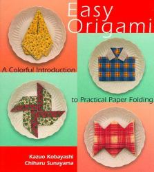 Easy Origami : A Colorful Introduction to Practical Paper Folding