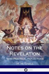 Notes on the Revelation : With Practical Reflections