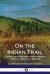 On the Indian Trail - Stories of Missionary Work among Cree and Salteaux Indians On the Indian Trail - Stories of Missionary Work among Cree and Salteaux Indians