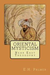 Oriental Mysticism : Near East Theosophy
