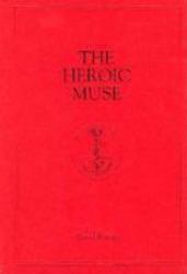 The Heroic Muse : Studies in the Hippolytus and Hecuba of Euripides