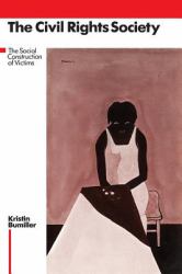 The Civil Rights Society : The Social Construction of Victims