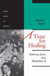 A Time for Healing Vol. 5 : American Jewry since World War II