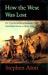 How the West Was Lost : The Transformation of Kentucky from Daniel Boone to Henry Clay