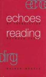 Echoes of Translation : Reading Between Texts