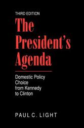 The President's Agenda : Domestic Policy Choice from Kennedy to Clinton