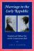Marriage in the Early Republic : Elizabeth and William Wirt and the Companionate Ideal