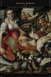 The Secret History of Domesticity : Public, Private, and the Division of Knowledge