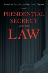 Presidential Secrecy and the Law
