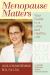 Menopause Matters : Your Guide to a Long and Healthy Life