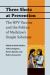 Three Shots at Prevention : The HPV Vaccine and the Politics of Medicine's Simple Solutions Three Shots at Prevention : The HPV Vaccine and the Politics of Medicine's Simple Solutions