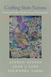 Crafting State-Nations : India and Other Multinational Democracies
