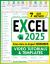 Excel : The Most Exhaustive Guide to Master Excel Formulas and Functions. from Zero to Expert in Less Than 7 Days with Step-By-Step Illustrated Instructions, Practical Examples, and Tips and Tricks
