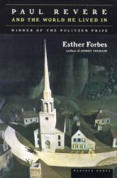 Paul Revere and the World He Lived In : Winner of the Pulitzer Prize