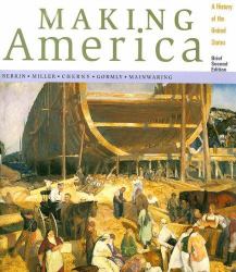Making America : A History of the United States: Complete
