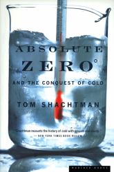 Absolute Zero and the Conquest of Cold : And the Conquest of Cold