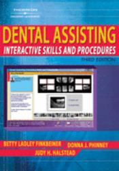 Dental Assisting : Interactive Skills and Procedures
