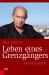 Leben eines Grenzgangers