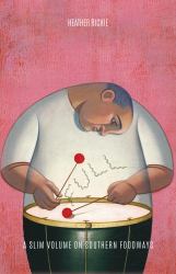 Full : A Slim Volume on Southern Foodways