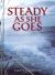 Steady As She Goes : Women's Adventures at Sea