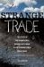 Strange Trade : The Story of Two Women Who Risked Everything in the International Drug Trade
