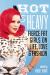 Hot and Heavy : Fierce Fat Girls on Life, Love and Fashion