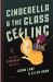 Cinderella and the Glass Ceiling : And Other Feminist Fairy Tales