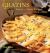 Gratins : Savory and Sweet Recipes from Oven to Table