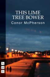 This Lime Tree Bower (NHB Modern Plays)