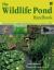The Wildlife Pond Handbook : A Practical Guide to Creating and Maintaining Your Own Wetland for Wildlife