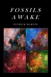 Fossils Awake : Selected Poems