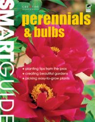 Smart Guide: Perennials and Bulbs