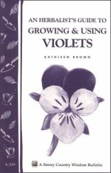 An Herbalist's Guide to Growing and Using Violets