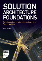Solution Architecture Foundations : An Introduction to Principles and Practice