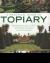 A Practical Guide to Topiary