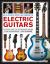 An Illustrated History and Directory of Electric Guitars : Features over 230 Instruments Shown in 360 Photographs