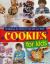 Cookies for Kids! : Fabulous Fun Recipes to Cook with Your Family