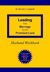 Leading Your Marraige into the Promised Land : Husband Workbook