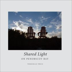 Shared Light : On Penobscot Bay
