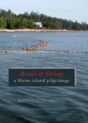 Beads and String : A Maine Island Pilgrimage