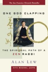 One God Clapping : The Spiritual Path of a Zen Rabbi