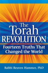 The Torah Revolution : Fourteen Truths That Changed the World
