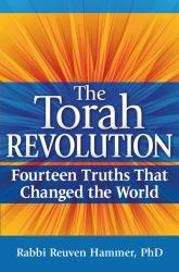 The Torah Revolution : Fourteen Truths That Changed the World