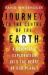 Journey to the Centre of the Earth : The Remarkable Voyage of Scientific Discovery into the Heart of Our World