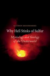 Why Hell Stinks of Sulfur : Mythology and Geology of the Underworld