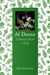 Al Dente : A History of Food in Italy