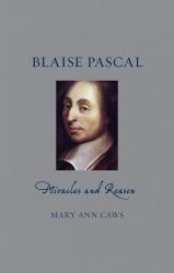 Blaise Pascal : Miracles and Reason