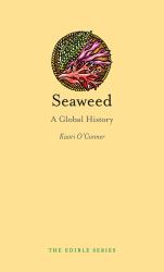 Seaweed : A Global History