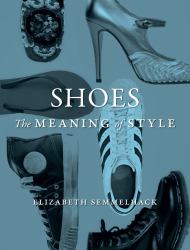 Shoes : The Meaning of Style