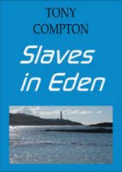 Slaves in Eden
